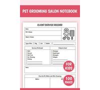 Kids Pretend Pet Grooming Salon Notebook: Pet Groomer Role Play Note Book | Kids Animal Salon Notebook | Kids Imaginative Play
