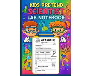 Kids Pretend Scientist Lab Notebook: Kids Science Experiment Notes | Young Scientists Role Play Book | children Imaginative Play
