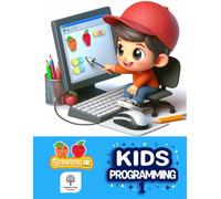 Kids Programming 1: A Step-by-Step Guide to Scratch Jr.