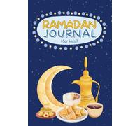 Kids Ramadan Journal: Islamic Daily Activities & Fasting Planner with Salah Tracker for Muslims