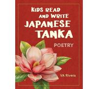 Kids Read and Write Japanese Tanka: Poetry (Kids Read and Write Poetry)