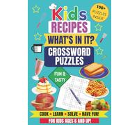 Kid's Recipes - What's In It? Crossword Puzzles: Crossword Puzzles with Easy to Read Print about cooking breakfast, lunch, dinner, and snack recipes. ... kids who like to cook and try new recipes.