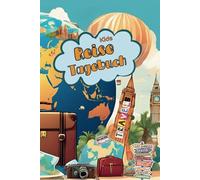 Kids Reisetagebuch: Reisetagebuch ab 8 Jahren - für 14 Tage Urlaub, Travel Diary, Urlaubstagebuch für Kinder, Sommer Urlaub, Ferien, Mein ... Urlaubstagebuch, Spaß am Reisen, Reisen