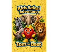 Kids Safari Adventure: Tom the Beet