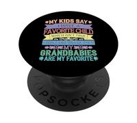 Kids Say I Have a Favorite Nope It's My Grandbabies PopSockets PopGrip Adhesivo