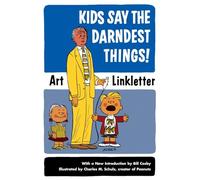 Kids Say the Darndest Things!