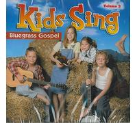 Kids Sing Bluegrass Gospel Volume 3