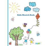 Kids Sketch Book: Blank Sketch Book for Kids