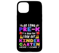 Kids So Long Pre-K Kindergarten Here I Come pre-k graduación Carcasa para iPhone 15 Plus