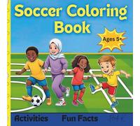 Kids Soccer Coloring Book With Fun Facts and Activities