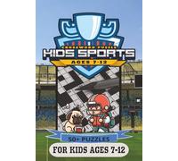 Kids Sports Crossword Puzzle: For Kids ages 7-12: | All Sports | 6X9 inches, 120 Pages | 50+Puzzles | Solution Included...For Gifts, Vacation, or just Relaxation!