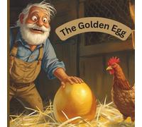 Kids Story Book - The Golden Egg- Story of Greedy Man- Moral Story: Hen that laid golden eggs