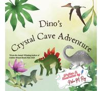 Kids Storybook: Dino's Crystal Cave Adventure: Children Adventurous Story: 32 Pages, bedtime story Dinosaur Adventure for toddlers, treasure hunt: A ... each other (Paws, Wings, and Antennae)