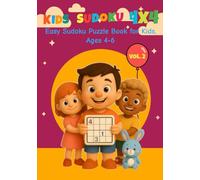 Kids Sudoku 4x4: Easy Sudoku Puzzle Book for Kids Ages 4-6: Fun Logic Puzzles to Improve Concentration and Focus (Kids Sudoku Puzzle Book 4x4 series)