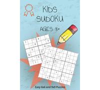 Kids Sudoku Ages 8: Kids Sudoku Ages 8+ | Easy 6x6 and 9x9 Puzzles | 6x9 inches 100 pages | 50 Puzzles | Solutions Included