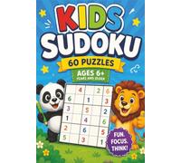 Kids Sudoku: Easy to Read Kids Sudoku Puzzle Book for Kids 6 Years Old and Older | Relax and Train the Mind | 60 Puzzles, 60 Solutions, 6x9 In, 9x9 ... Gift for Vacation, Holidays, and Free Time