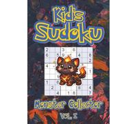 Kid's Sudoku Monster Collector VOL. I: Monster Collector Sudoku For Kids | Japanese Anime Inspired Puzzle Game Book | Easy | 50+ Puzzles | Solutions Included