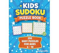Kids Sudoku Puzzle Book 250 Easy Puzzle for Kids ages 6-10