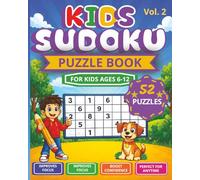 KIDS SUDOKU Puzzle Book Ages 6-12: 52 Sudoku Puzzles with Solutions | 6x6 Grids, Large Print, Made for Children | Level: Easy | Great for rainy days, travel, and quiet time