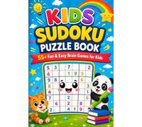 Kids Sudoku Puzzle Book (Ages 6-9): 55+ Fun & Easy Sudoku Puzzles For Kids Ages 6-9, Help To Increase Their Brain Strength And Power|6x9 Inches, 124 Pages| (Solution Included)