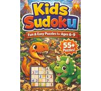 Kids Sudoku Puzzle Book (Ages 6-9): 55+ Fun & Easy Sudoku Puzzles For Kids Ages 6-9, Help To Increase Their Brain Strength And Power|6x9 Inches, 124 Pages| (Solution Included)