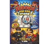 Kids Sudoku Puzzle Book: Sudoku Puzzles for Kids ages 5-8: A super fun puzzle book for kids with answers to make every kid a SuperHero! | 6x9 inches, 110 Pages| 55 puzzles| Answer pages Included |