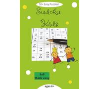 Kids Sudoku Puzzle Book: Sudoku Puzzles for Kids | Easy and Helps Focus | 6x9 Inches, 110 Pages | 50+ Puzzles | Solutions Included
