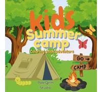 Kids Summer Camp Coloring Book Adventure: Bold and easy camping adventure coloring book for kids ages 4-6