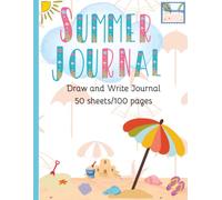 Kids Summer Draw and Write Journal: A fun, cool, book that helps your child learn how to write/Great journal made for kids to write a story and draw a ... and creative throughts/ideal journal fo