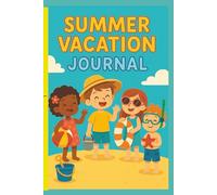 Kids Summer Journal:100 pages of adventures to write about: 6x9, 100 pages: For boys and girls