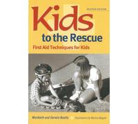 Kids to the Rescue!: First Aid Techniques for Kids