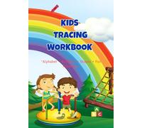 Kids Tracing Workbook: Alphabet, Numbers, Shapes, and Fun Activities for Early Learning: Learn to Write Letters (A-Z), Numbers (1-10), and Basic ... Mazes, and Practice Pages for Kids Ages 3-6