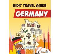 Kids' Travel Guide - Germany: The fun way to discover Germany - especially for kids