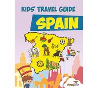 Kids' Travel Guide - Spain: The fun way to discover Spain - especially for kids