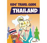 Kids' Travel Guide - Thailand: The fun way to discover Thailand-especially for kids