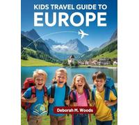 Kids travel guide to Europe: Countries and cultures to discover (My First Travel Guide Series)