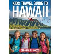 Kids travel guide to Hawaii: Exploring nature and daily life (My First Travel Guide Series)