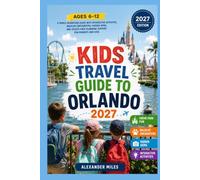 Kids Travel Guide To Orlando 2027 (City Unlocked Series)