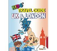 Kids' Travel Guide - UK & London: The fun way to discover the UK & London--Especially for kids!: Volume 42 (Kids' Travel Guides) [Idioma Inglés]