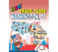 Kids' Travel Guide - Washington, DC: The fun way to discover Washington, DC with special activities for kids, coloring pages, fun fact and more!: 18 (Kids' Travel Guide series) [Idioma Inglés]