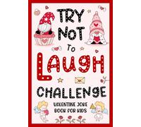Kids Valentine's Day Gifts: Valentine's Joke Book For Kids: +198 Hilarious & Funny Jokes, Holiday Basket Stuffers For Boys, Girls Age 6-8, 8-12 (Childrens Valentines Day Gifts)