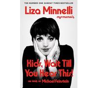 Kids, Wait Till You Hear This!: My Memoir - The instant #1 Sunday Times Bestselling Memoir from the Award-winning Star of Stage and Screen