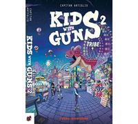 KIDS WITH GUNS 2: TRIBE (COMICS EUROPEOS)
