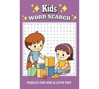 Kids Word Search Puzzle Book: Word Searches With Easy To Read Print About Kids, Childhood, Kid Games and More - 6x9 inches, 110 pages - 55+ Puzzles ... Gift For Parents, Kids and Children