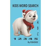KIDS WORD SEARCH: WORD SEARCH LEARNING ALPHABET AND NUMBERS WITH COLORING
