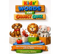 Kids' Words and Object Quiz: 4 to 7 year kids/Reading Worksheets/Beginner English workbook/Early reader comprehension/large size glossy 74 pages paper/words activities/learn with fun/MCQ/Quiz
