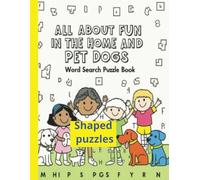 Kids Wordsearch book - Fun in the home & Pet Dogs: Different shaped | Puzzle book | Ages 7-11