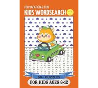 KIDS WORDSEARCH: FOR VACATION & FUN KIDS 6-12| 6X9 inches, 110 Pages | 50+Puzzles | Solutions Included...Gift for Vacations, Holidays or FUN!