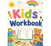 Kids Workbook: Alphabet, Numbers, Tracing, Coloring & Activities: Fun Learning Book with Mazes, Big & Small, and Early Skills Practice (Ages 3-6)