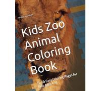 Kids Zoo Animal Coloring Book: Fun & Easy Coloring Pages for Kids Ages 4-8
